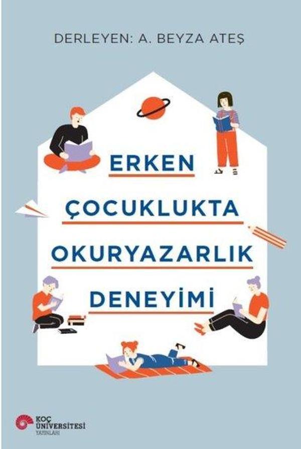 Erken Çocuklukta Okuryazarlık Deneyimi - Koç Üniversitesi Yayınları - Image 1