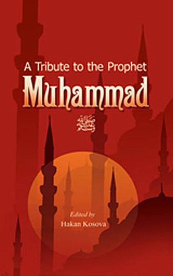 A Tribute to the Prophet Muhammad (S.A.V) - Tughra Books - Image 1