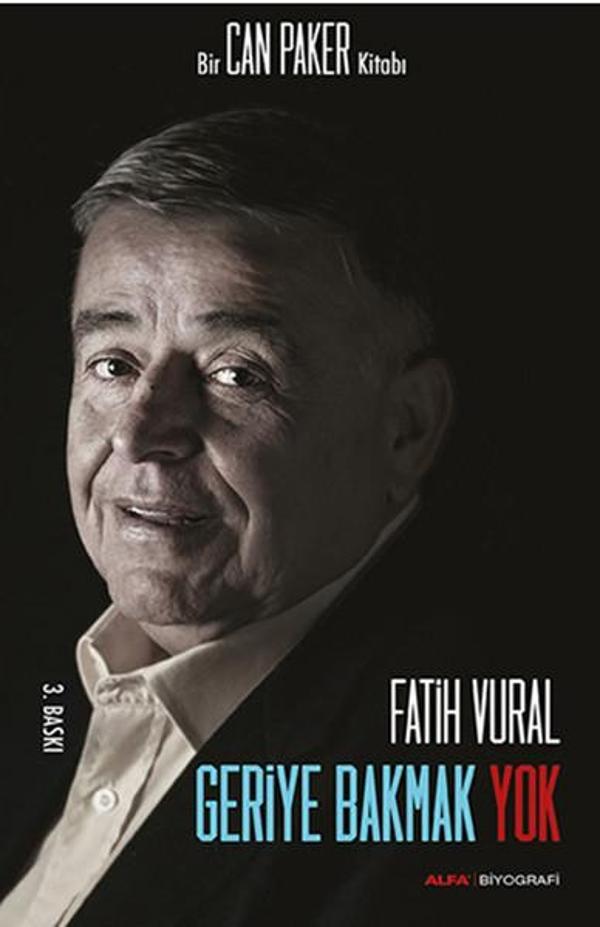 Geriye Bakmak Yok - Bir Can Paker Kitabı - Alfa Yayıncılık - Image 1
