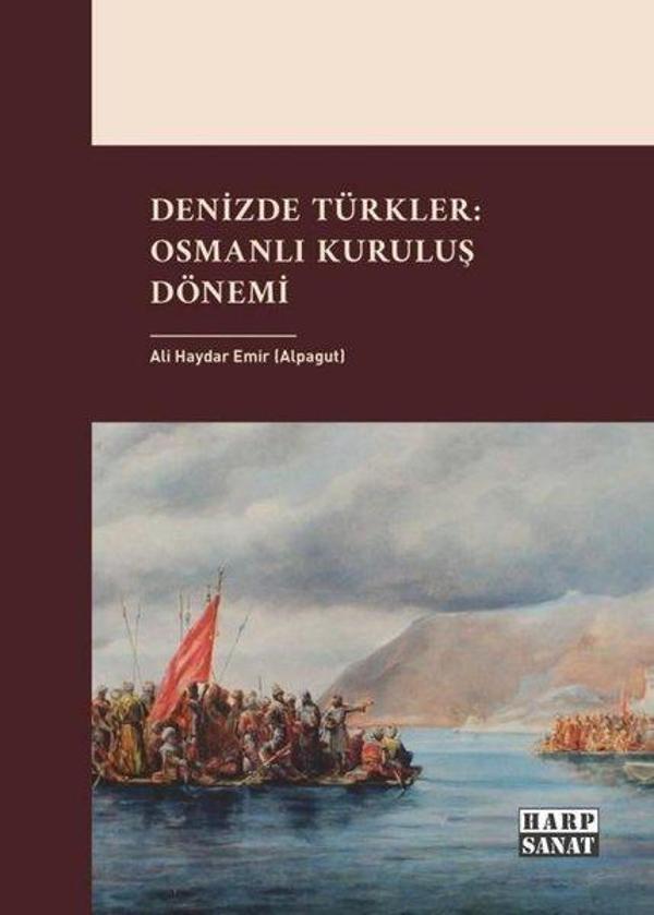 Denizde Türkler: Osmanlı Kuruluş Dönemi - Harp Sanat Yayınları - Image 1