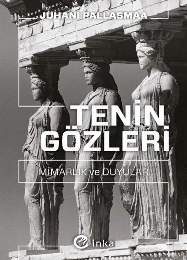 Tenin Gözleri: Mimarlık ve Duyular - İnka - Image 1