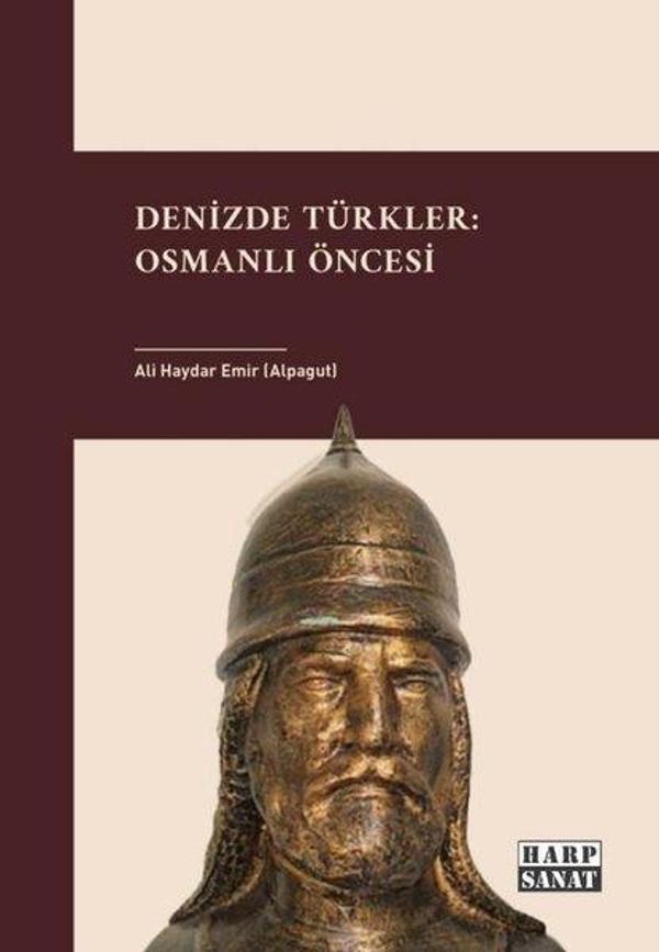 Denizde Türkler: Osmanlı Öncesi - Harp Sanat Yayınları - Image 1