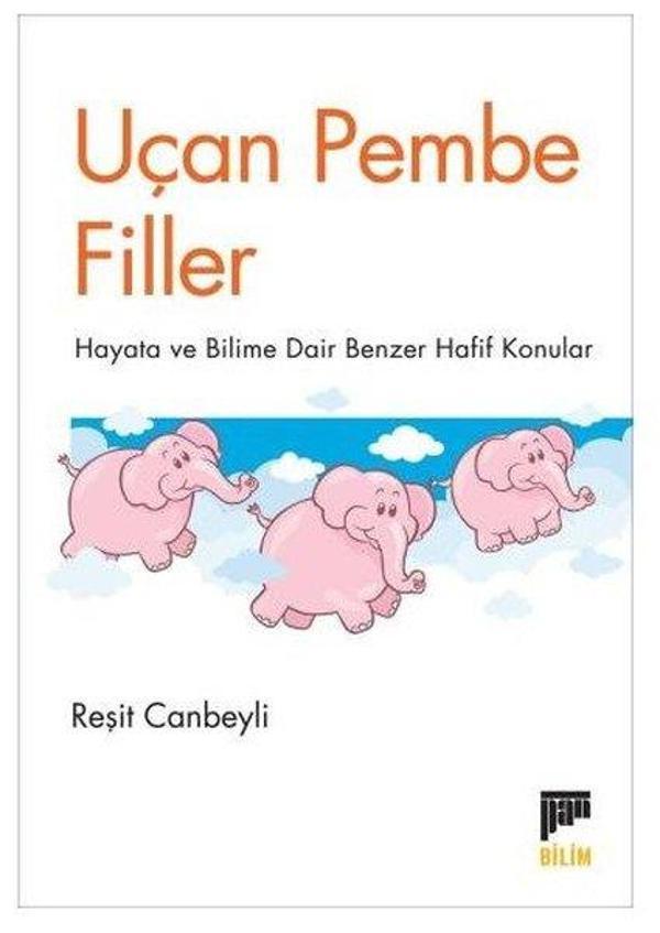 Uçan Pembe Filler - Hayata ve Bilime Dair Benzer Hafif Konular - Pan Yayıncılık - Image 1