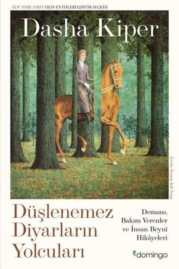 Düşlenemez Diyarların Yolcuları: Demans Bakım Verenler ve İnsan Beyni Hikayeleri - Domingo Yayınevi - Image 1