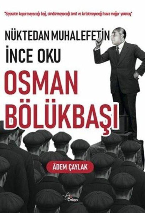 Nüktedan Muhalefetin İnce Oku: Osman Bölükbaşı - Orion Yayınevi - Image 1