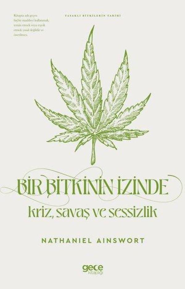 Bir Bitkinin İzinde: Kriz Savaş ve Sessizlik - Yasaklı Bitkilerin Tarihi - Gece Kitaplığı - Image 1