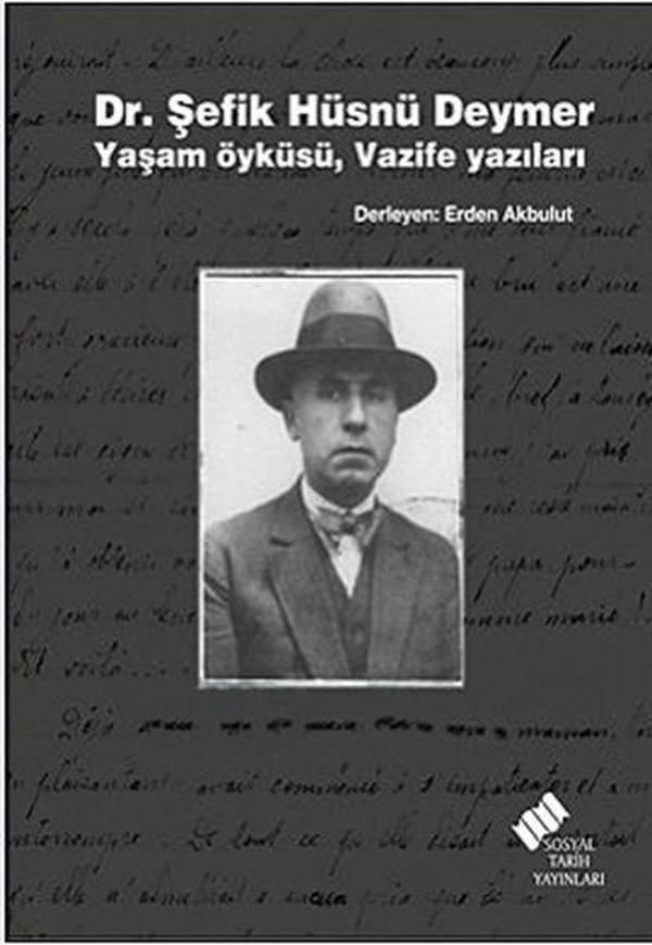 Dr. Şefik Hüsnü Deymer Yaşam Öyküsü Vazife Yazıları - Sosyal Tarih Yayınları - Image 1