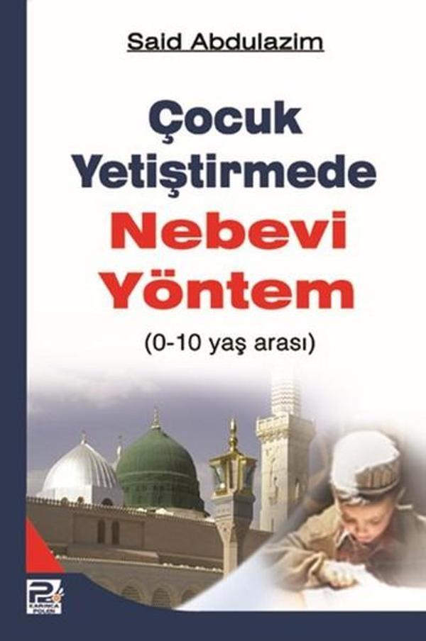 Çocuk Yetiştirmede Nebevi Yöntem (0-10 Yaş Arası) - Karınca Polen - Image 1
