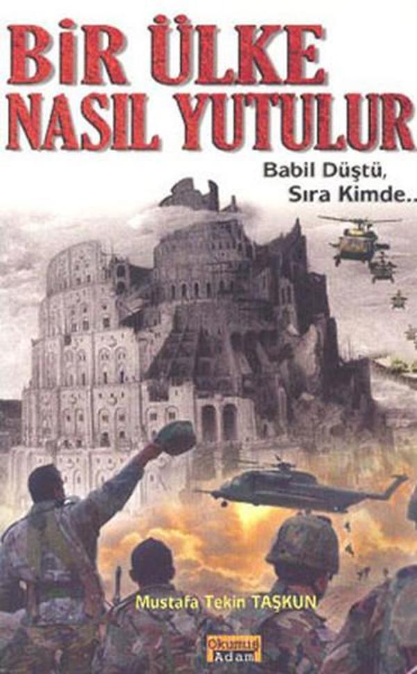 Bir Ülke Nasıl Yutulur-Babil Düştü Sıra Kimde... - Okumuş Adam Yayınları - Image 1