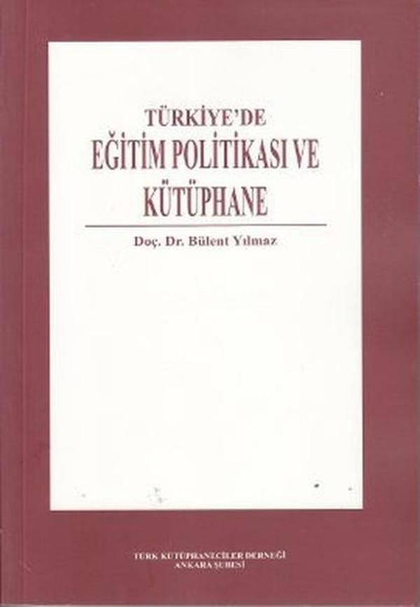 Türkiye'de Eğitim Politikası ve Kütüphane - Türk Kütüphaneciler Derneği Ankara - Image 1