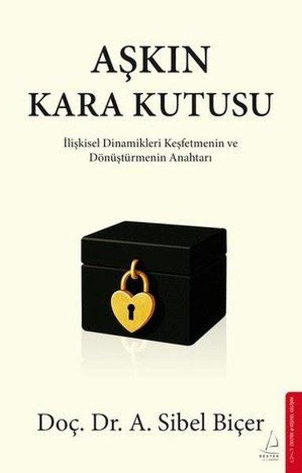 Aşkın Kara Kutusu - İlişkisel Dinamikleri Keşfetmenin ve Dönüştürmenin Anahtarı - Destek Yayınları - Image 1