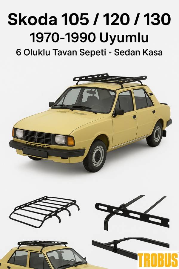 Skoda 105 / 120 / 130 1970-1990 Uyumlu 6 Oluklu Tavan Sepeti – Sedan Kasa - Image 1