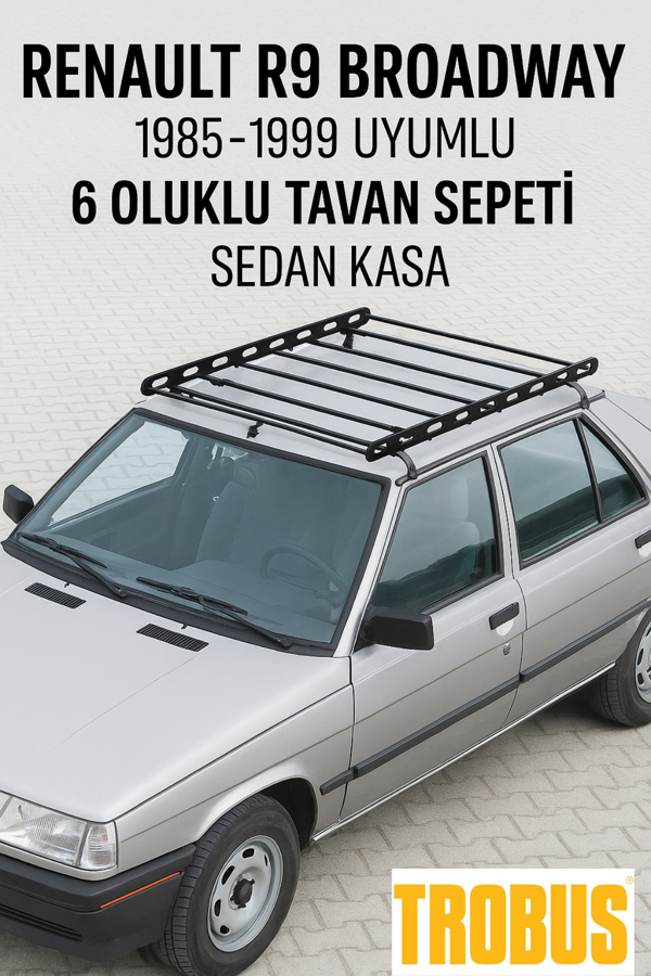 Renault R9 Broadway 1985-1999 Uyumlu 6 Oluklu Tavan Sepeti - Sedan Kasa - Image 1