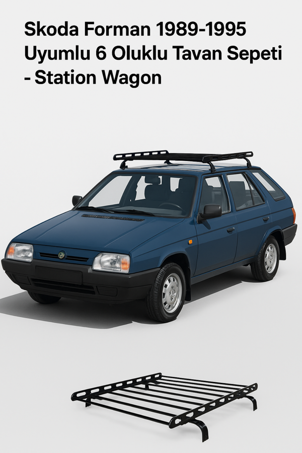 Skoda Forman 1989-1995 Uyumlu 6 Oluklu Tavan Sepeti – Station Wagon - Image 1