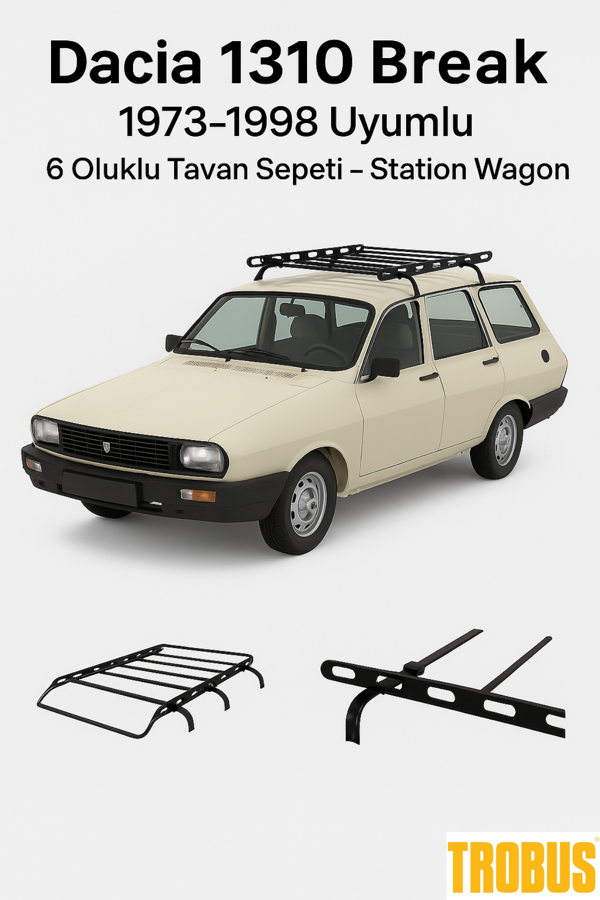 Dacia 1310 Break 1973-1998 Uyumlu 6 Oluklu Tavan Sepeti - Station Wagon - Image 1
