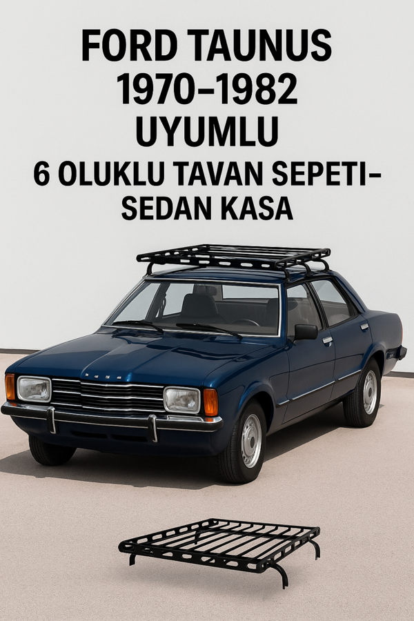Ford Taunus 1970-1982 Uyumlu 6 Oluklu Tavan Sepeti - Sedan Kasa - Image 1