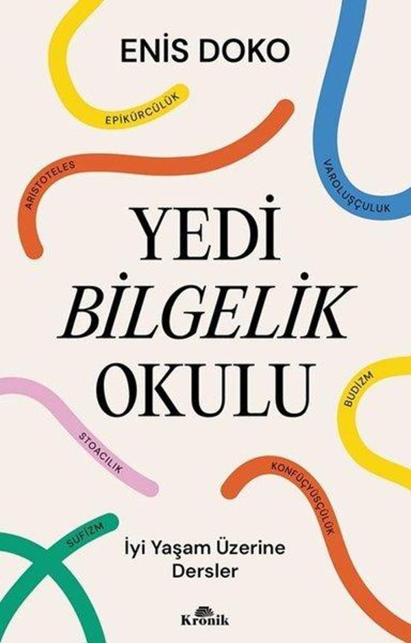 Yedi Bilgelik Okulu - İyi Yaşam Üzerine Dersler - Kronik Kitap - Image 1