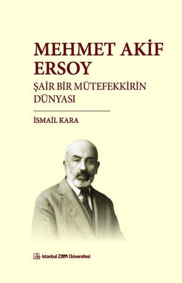 Mehmet Akif Ersoy: Şair Bir Mütefekkirin Dünyası - İstanbul Sabahattin Zaim Üniversitesi - Image 1