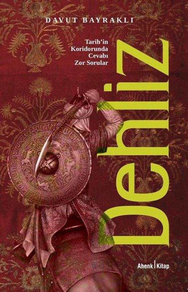 Dehliz - Tarihin Koridorunda Cevabı Zor Sorular - Ahenk Kitap - Image 1