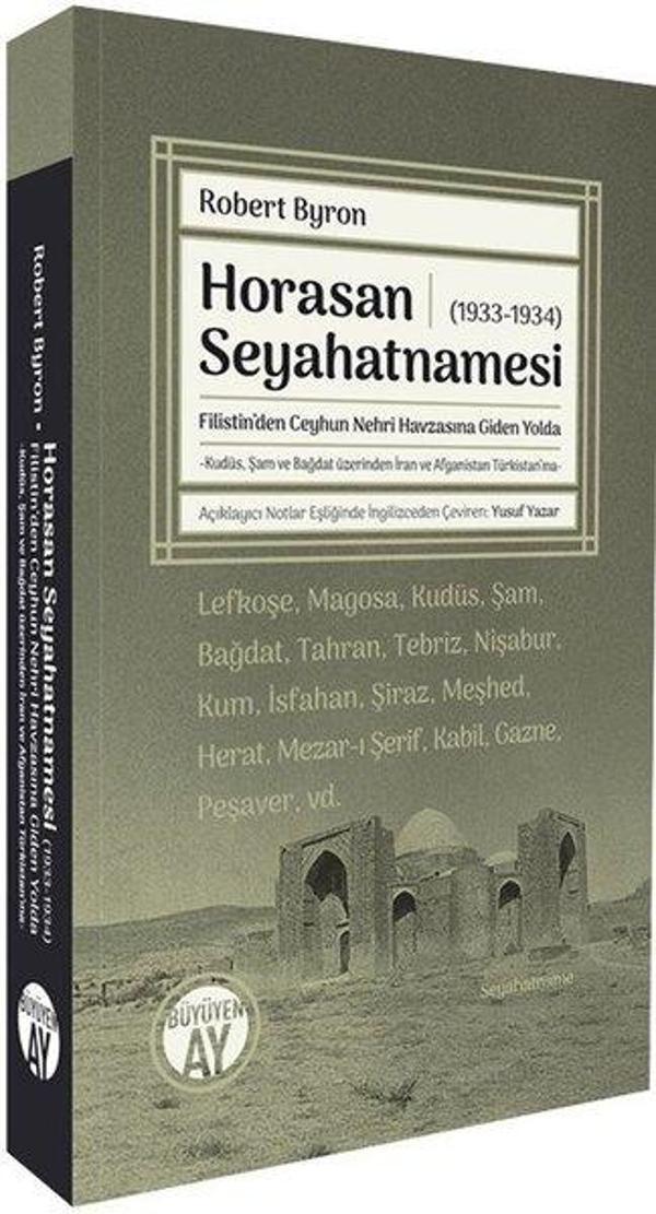 Horasan Seyahatnamesi (1933 - 1934) Filistin'den Ceyhun Nehri Havzasına Giden Yolda - Büyüyenay Yayınları - Image 1
