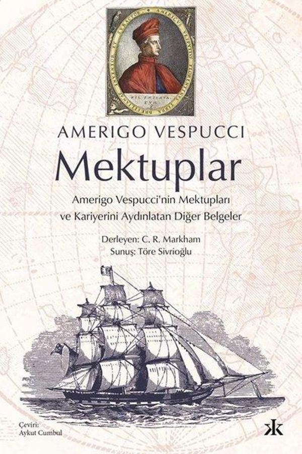 Mektuplar : Amerigo Vespucci'nin Mektupları ve Kariyerini Aydınlatan Diğer Belgeler - Kafka Kitap - Image 1
