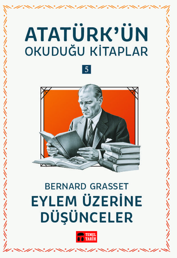 Eylem Üzerine Düşünceler  - Atatürk'ün Okuduğu Kitaplar  5 - Temel Tarih Kitaplığı - Image 1