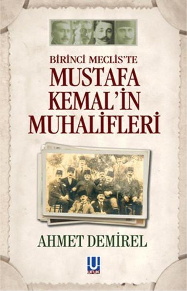 Birinci Meclis'te Mustafa Kemal'in Muhalifleri - Ufuk Yayınları - Image 1