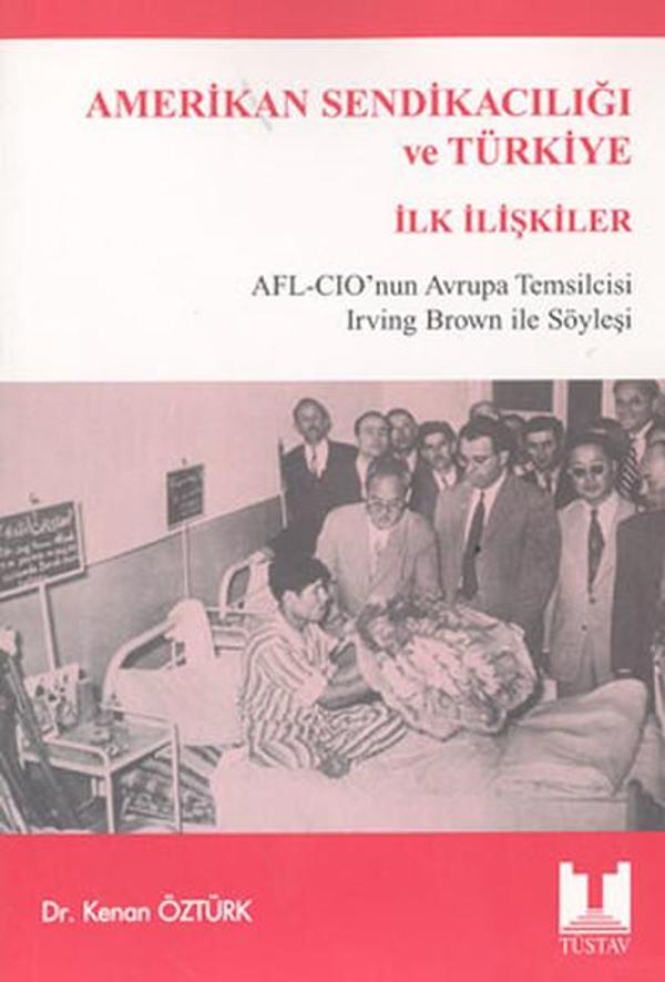 Amerikan Sendikacılığı ve Türkiye İlk İlişkiler - Tüstav Yayınları - Image 1