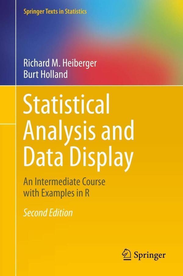 Statistical Analysis and Data Display: An Intermediate Course with Examples in R - Springer - Image 1