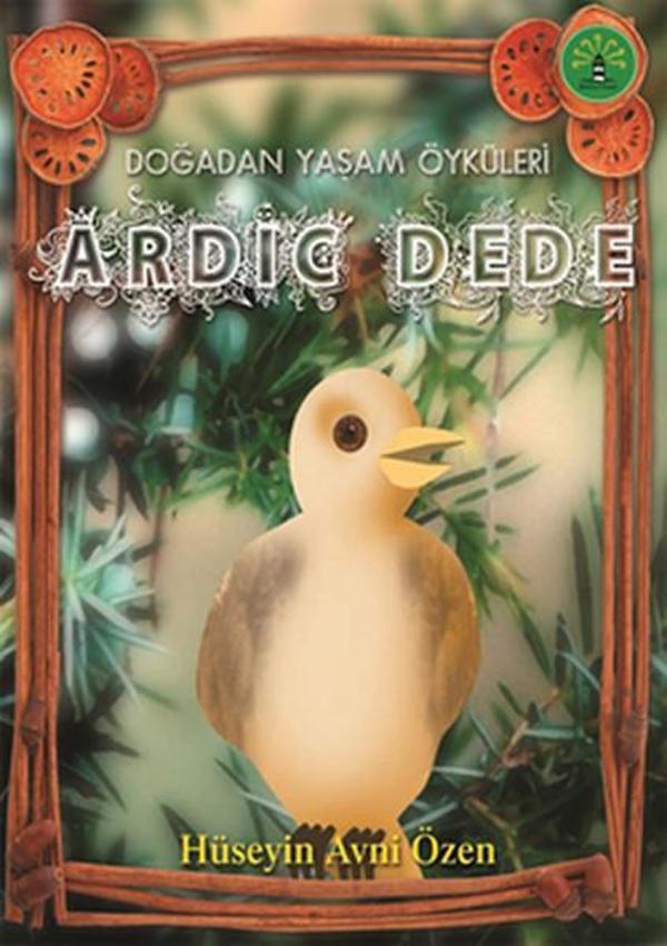 Doğadan Yaşam Öyküleri - Ardıç Dede - Artemis Yayınları - Image 1