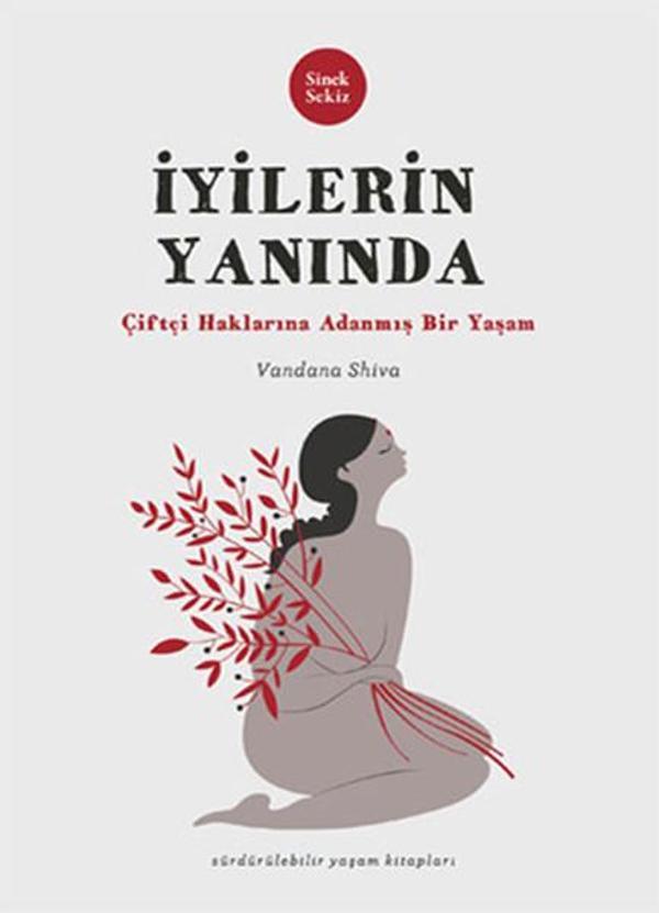 İyilerin Yanında: Çiftçi Haklarına Adanmış Bir Yaşam - Sinek Sekiz Yayınevi - Image 1