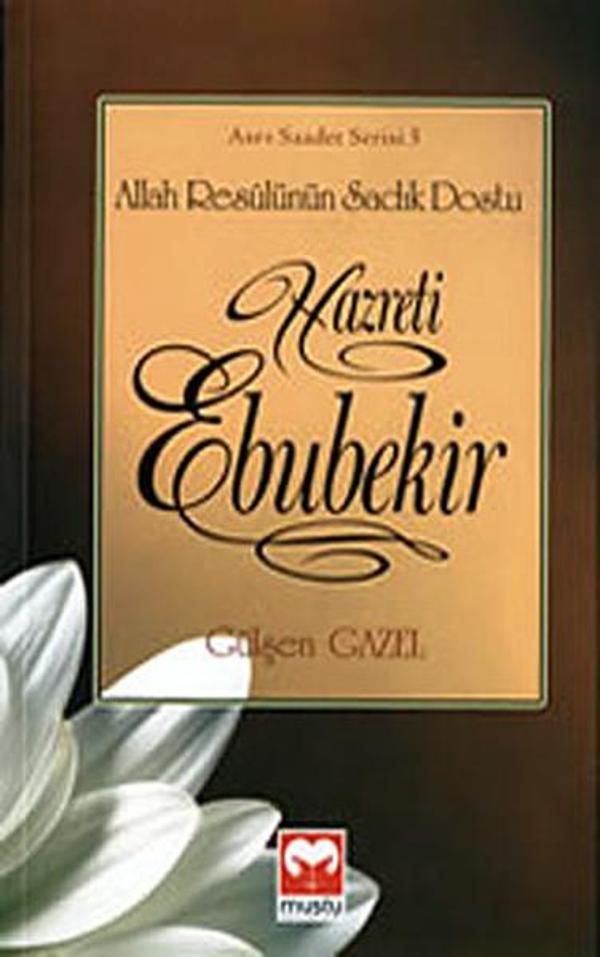 Allah Reslünün Sadık Dostu Hazreti Ebubekir - Muştu Yayınları - Image 1