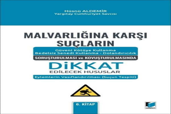 Malvarlığına Karşı Suçların Soruşturulması ve Kovuşturulmasında Dikkat Edilecek Hususlar Hüsnü Aldemir - Adalet Yayınları - Image 1
