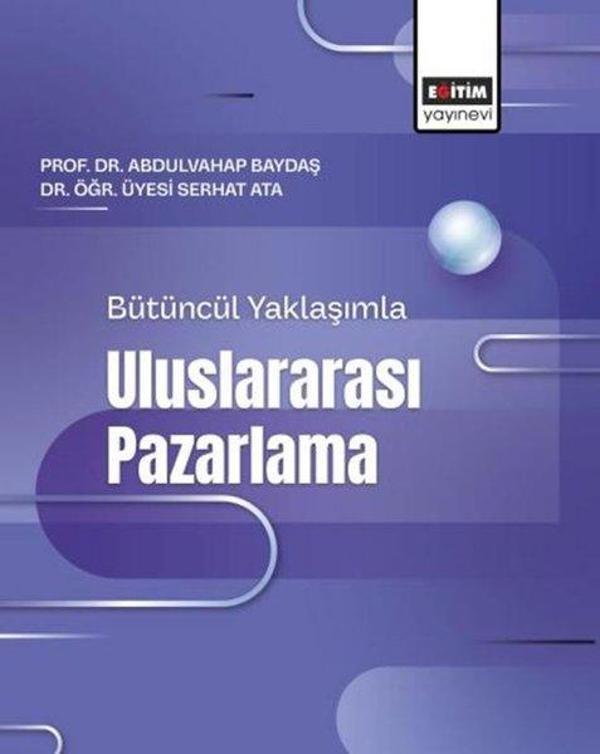 Bütüncül Yaklaşımla Uluslararası Pazarlama - Eğitim Yayınevi - Image 1