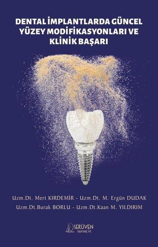Dental İmplantlarda Güncel Yüzey Modifikasyonları ve Klinik Başarı - Serüven Kitabevi - Image 1