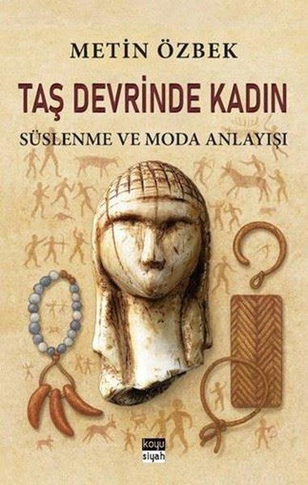 Taş Devrinde Kadın: Süslenme ve Moda Anlayışı - Koyu Siyah - Image 1