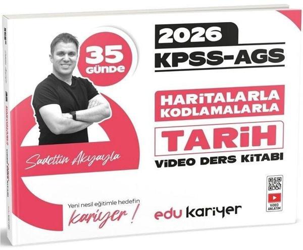EDU Kariyer 2026 KPSS MEB-AGS 35 Günde Haritalarla Kodlamalarla Tarih Video Ders Notları Kitabı - Sadettin Akyayla EDU K - KR Akademi - Image 1