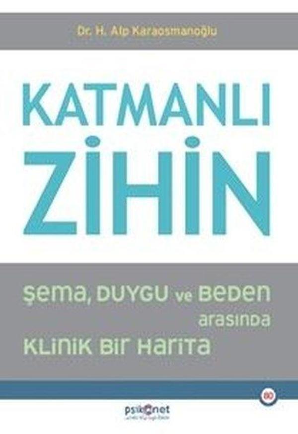 Katmanlı Zihin - Şema Duygu ve Beden Arasında Klinik Bir Harita - Psikonet - Image 1