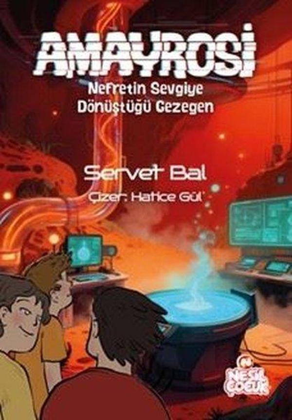 Amayrosi - Nefretin Sevgiye Dönüştüğü Gezegen - Nesil Çocuk Yayınları - Image 1
