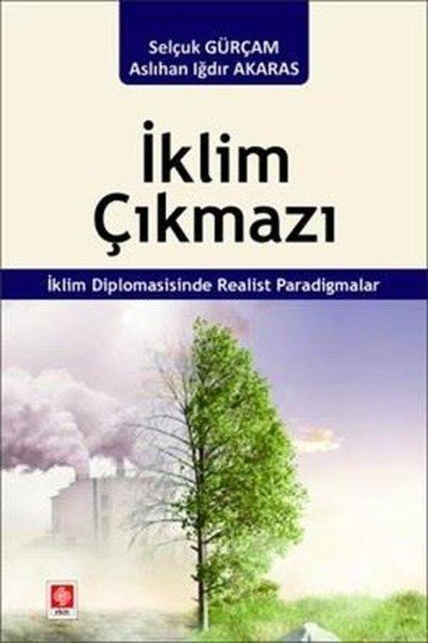 İklim Çıkmazı - İklim Diplomasisinde Realist Paradigmalar - Ekin Basım Yayın - Image 1
