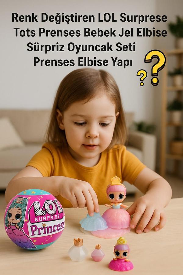 Renk Değiştiren LOL Surprise Tots Prenses Bebek Jel Elbise Sürpriz Oyuncak Seti Prenses Elbise Yapı - Image 1