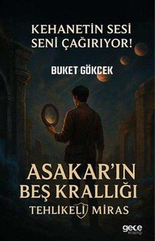 Asakar'ın Beş Krallığı Tehlikeli Miras - Kehanetin Sesi Seni Çağırıyor! - Gece Kitaplığı - Image 1