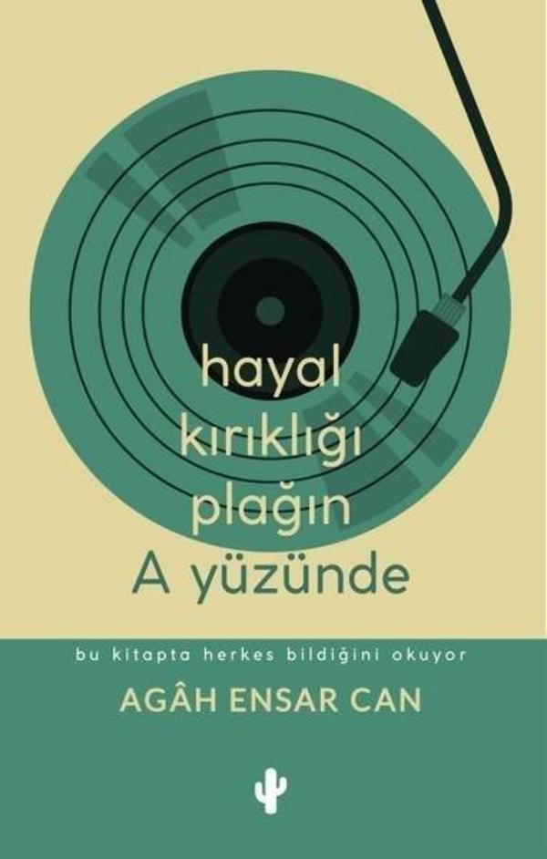 Hayal Kırıklığı Plağın A Yüzünde - Kaktüs Sanat - Image 1