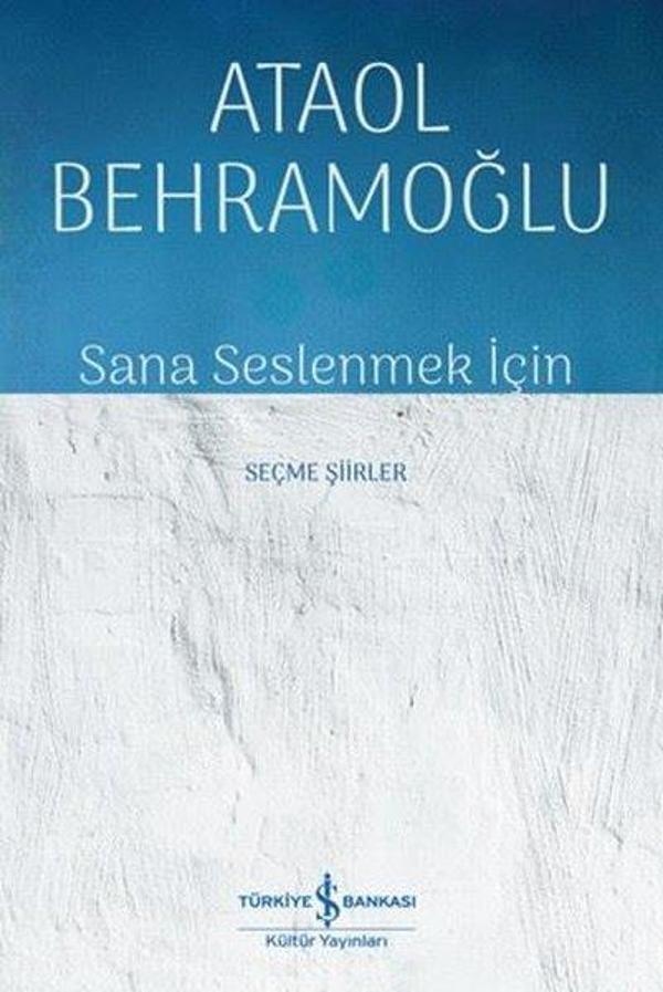 Sana Seslenmek İçin - Seçme Şiirler - İş Bankası Kültür Yayınları - Image 1