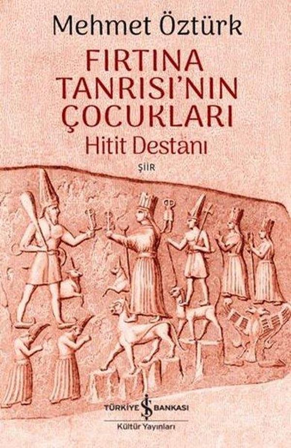 Fırtına Tanrısı'nın Çocukları - Hitit Destanı - İş Bankası Kültür Yayınları - Image 1