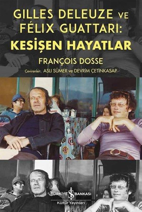 Gilles Deleuze ve Felix Guattari: Kesişen Hayatlar - İş Bankası Kültür Yayınları - Image 1