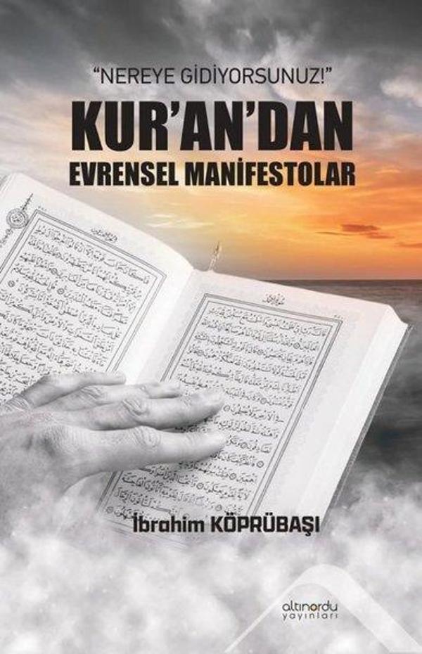 Nereye Gidiyorsunuz! Kur'an'dan Evrensel Manifestolar - Altınordu - Image 1