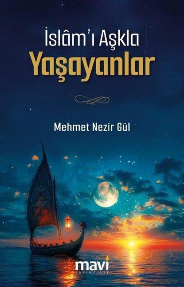 İslam'ı Aşkla Yaşayanlar - Mavi Yayıncılık - Image 1