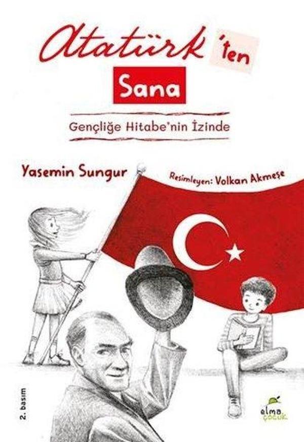 Atatürk'ten Sana - Gençliğe Hitabe'nin İzinde - Elma Yayınevi - Image 1
