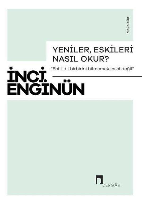Yeniler, Eskileri Nasıl Okur? Makaleler - Dergah Yayınları - Image 1